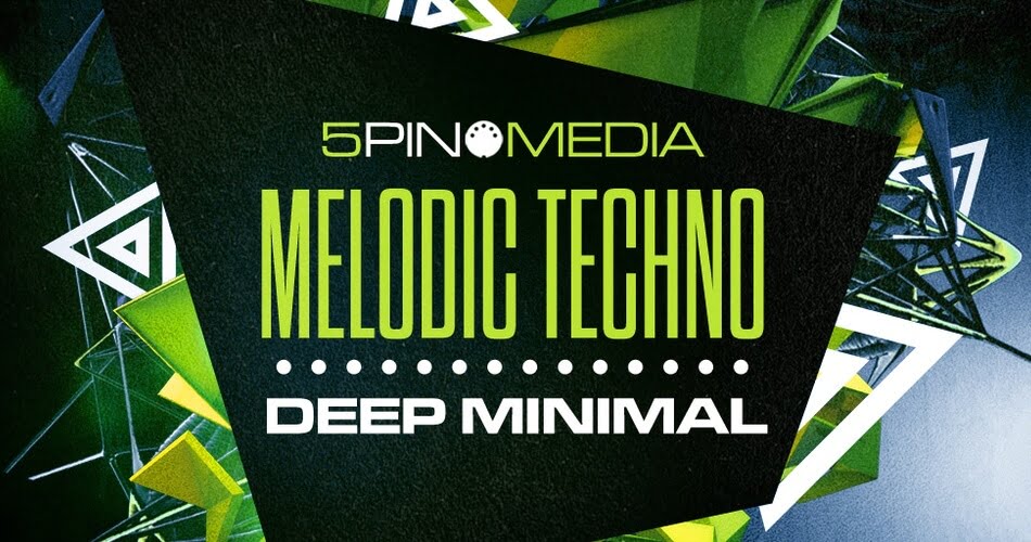 5Pin Media发布旋律Techno和Deep Minimal样本包-