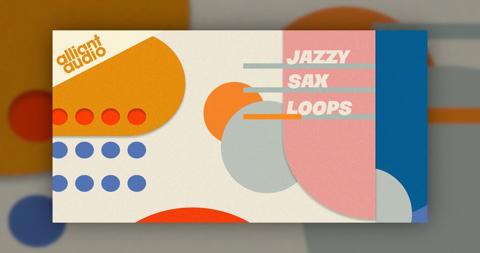 Alliant Audio发布Jazzy Sax Loops样本包-