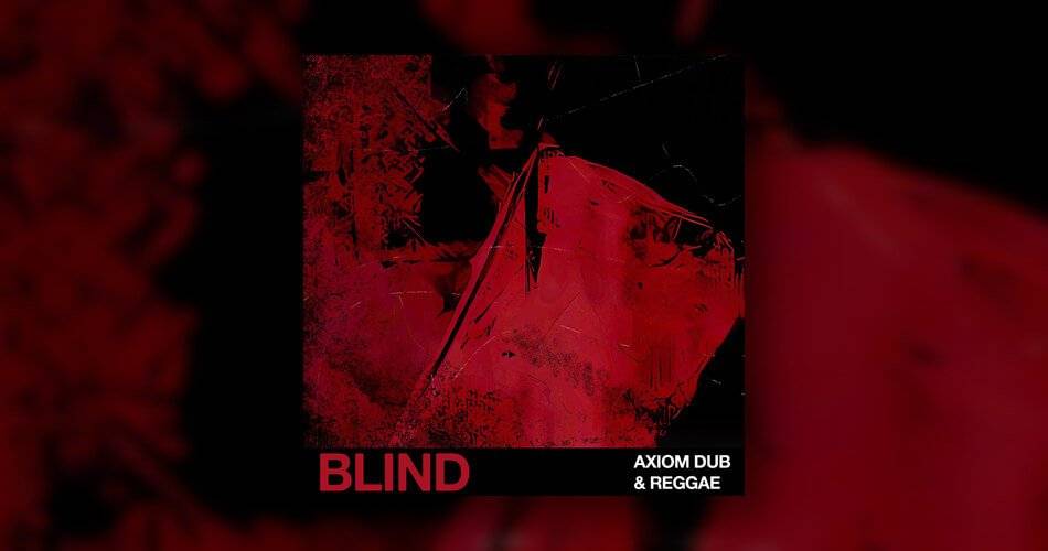 Blind Audio的Axiom Dub & Reggae样本包-