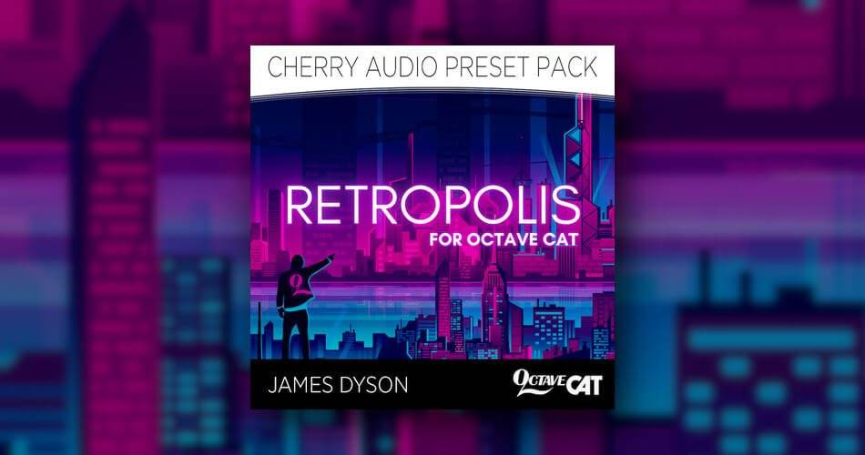 图片[1]-Cherry Audio为Octave Cat发布了Retropolis音效-