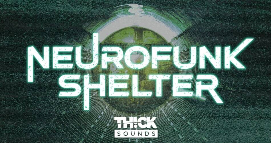 图片[1]-Thick Sounds的Neurofunk Shelter样品包-