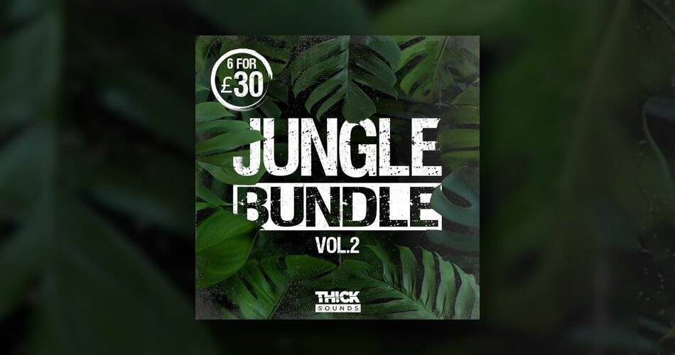 图片[1]-Thick Sounds Jungle Bundle Vol.2：30英镑即可获得6包-