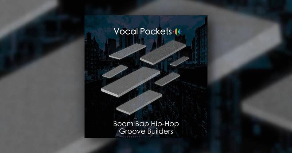 图片[1]-通过Vocal Pockets在Boom Bap Groove Builder Collection上节省30%-